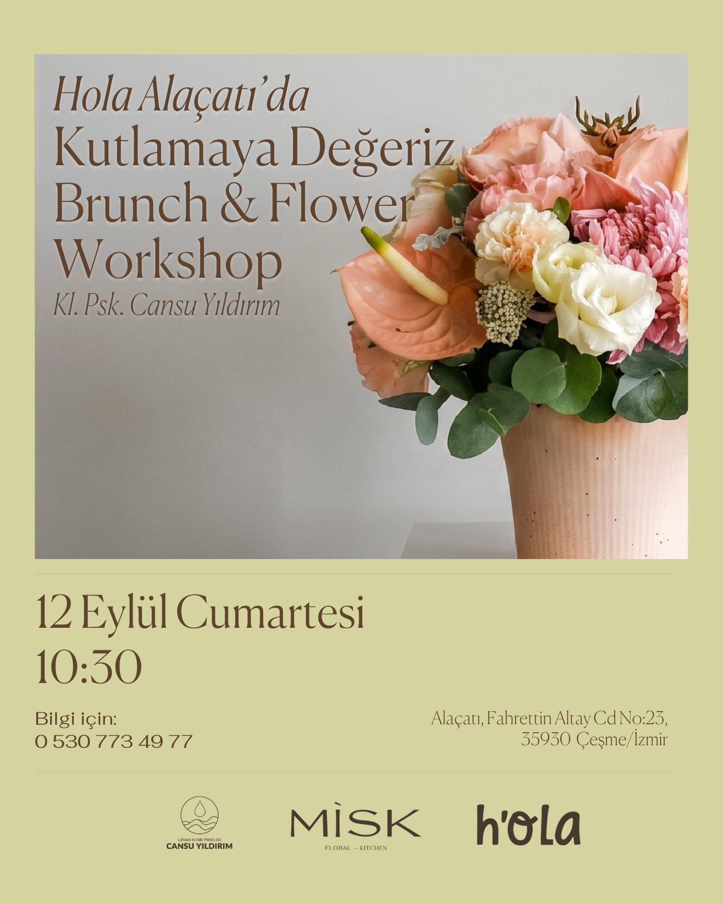 Hola Alaçatı Kutlamaya Değeriz Brunch & Flower Workshop Kl. Psk. Cansu Yıldırım